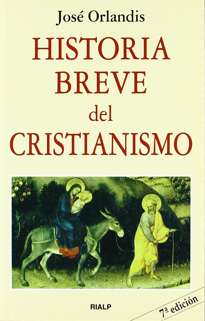 Historia Breve Del Cristianismo - Ediciones Rialp