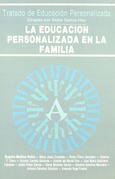 La educación personalizada en la familia La educación personalizada en la familia