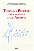 Técnicas y recursos para motivar a los alumnos Técnicas y recursos para motivar a los alumnos