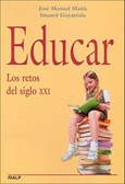 Educar. Los retos del siglo XXI Educar. Los retos del siglo XXI