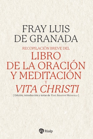 Recopilación breve del "Libro de la oración y meditación", y "Vita Christi"